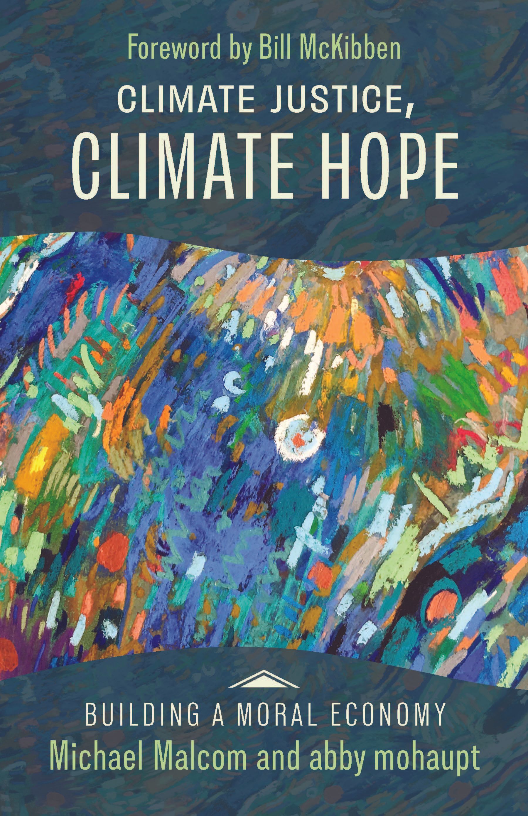 Cover for Climate Justice, Climate hope by Michael Malcom and abby mohaupt