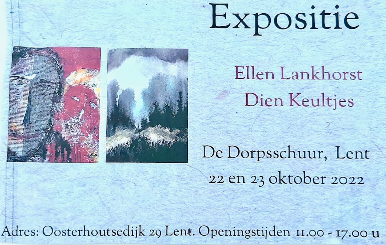 Expositie poster met kunstwerken, namen Ellen Lankhorst en Dien Keultjes, De Dorpsschuur in Lent, 22 okt-6 nov 2022