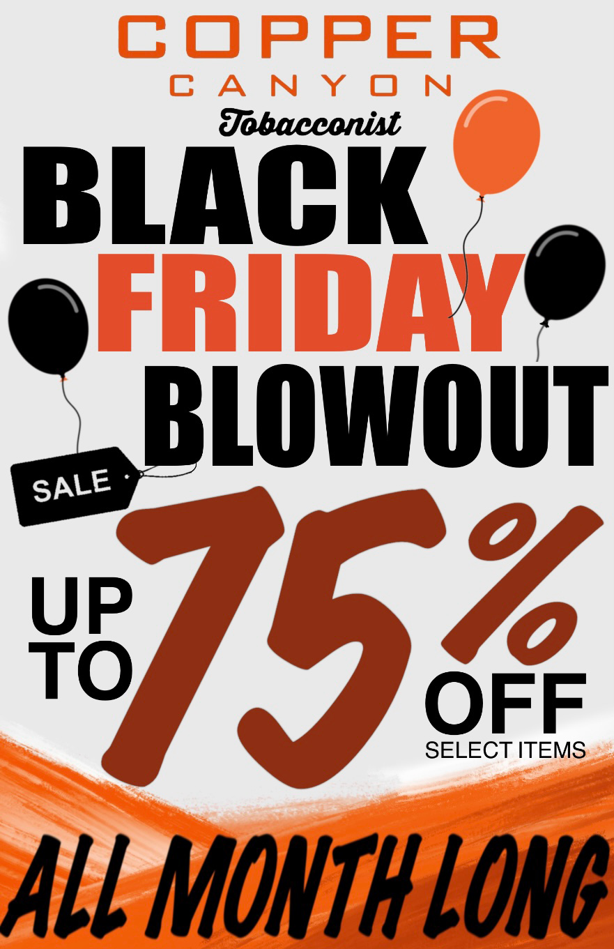 Black Friday Deals at Copper Canyon Tobacconist if Fort Wayne
