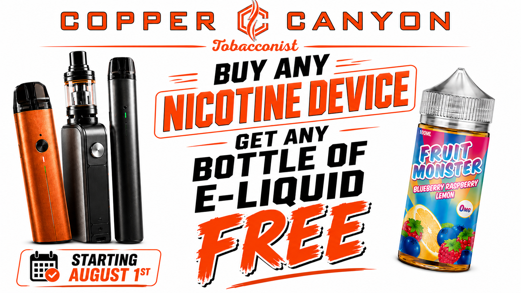 Buy Any Nicotine Device & Get Any Bottle of E-Liquid FREE at Copper Canyon Tobacconist!