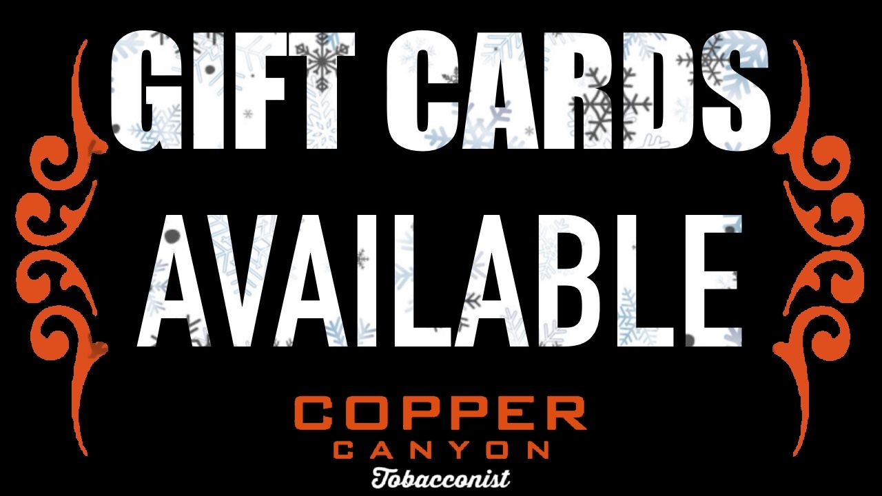 Copper Canyon Tobacconist Gift Cards Available