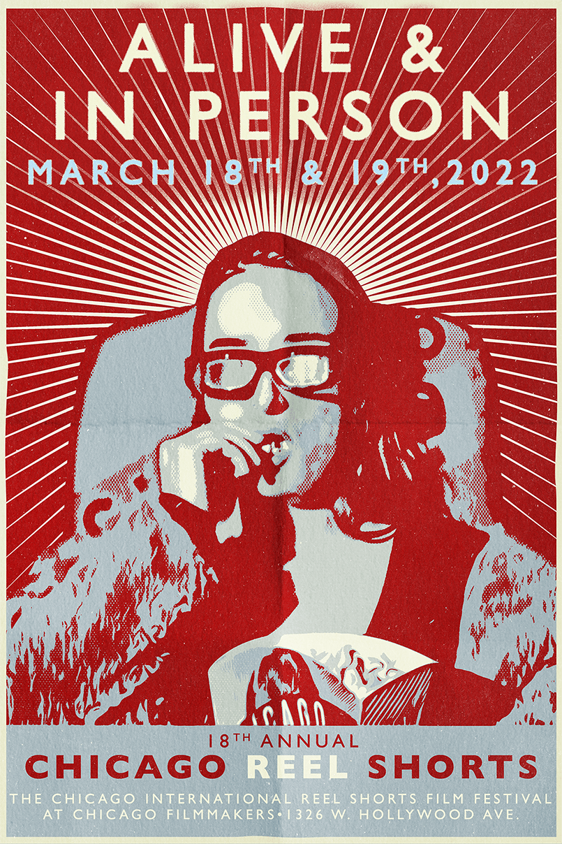 Red and blue poster for Chicago Reel Shorts film festival. Woman in glasses is shown; event is March 18th & 19th, 2022.