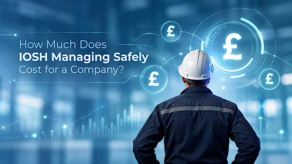 What does an IOSH managing safely course cost