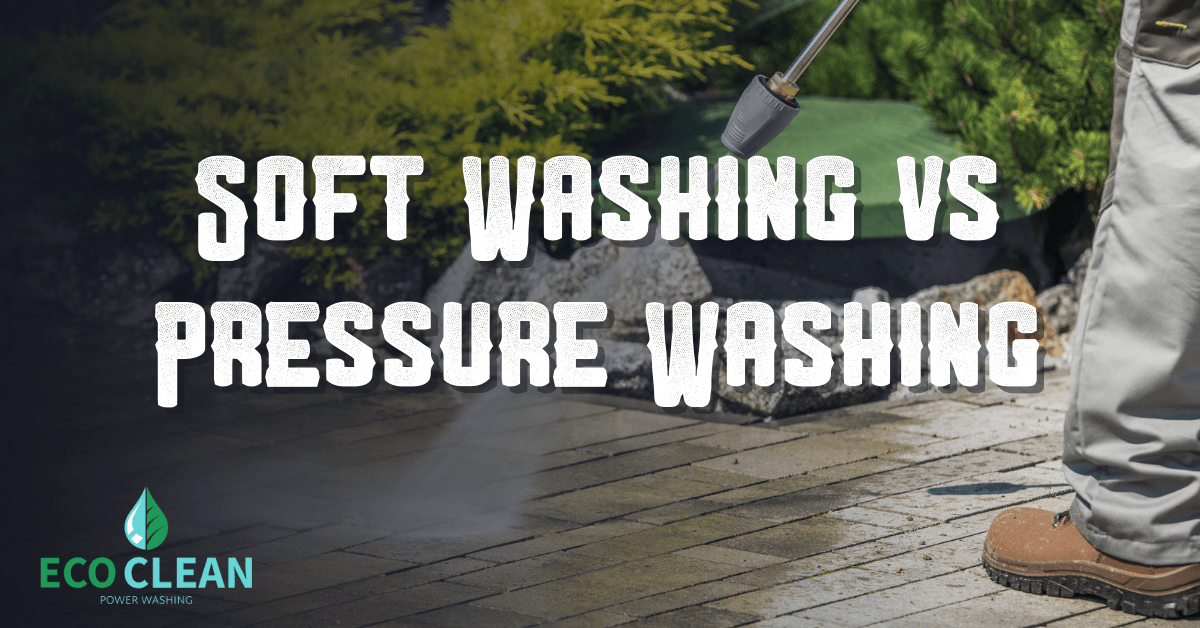 Soft washing or pressure washing Soft washing vs pressure washing