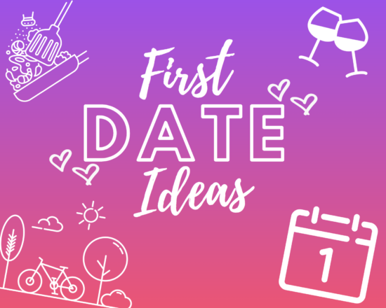 First Date Ideas