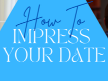 How to impress your date