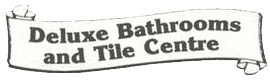 Deluxe Bathrooms & Tile Centre Deluxe Bathrooms & Tile Centre