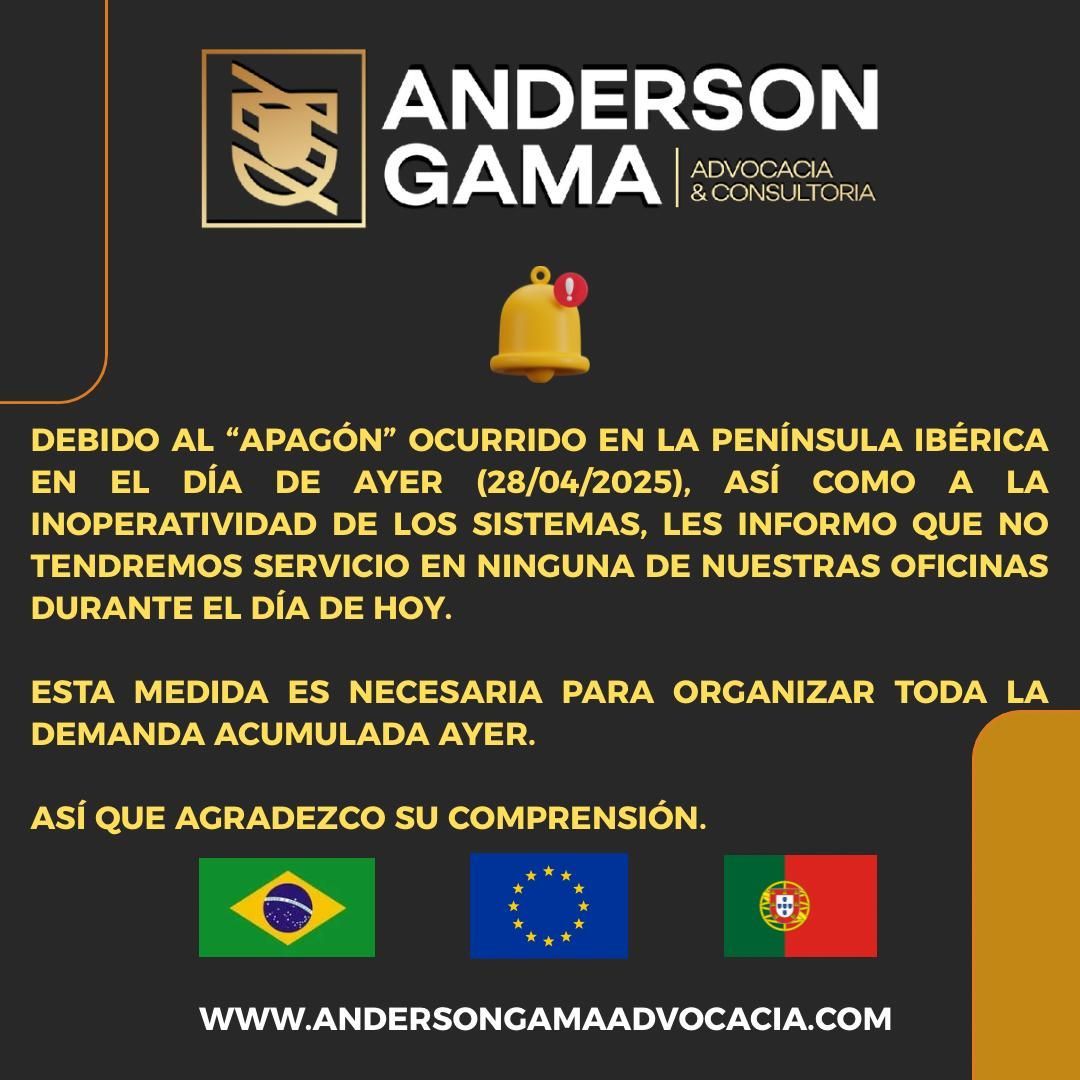 Comunicado da Anderson Gama Advocacia sobre a interrupção do serviço devido a um apagão na Península Ibérica e problemas no sistema.