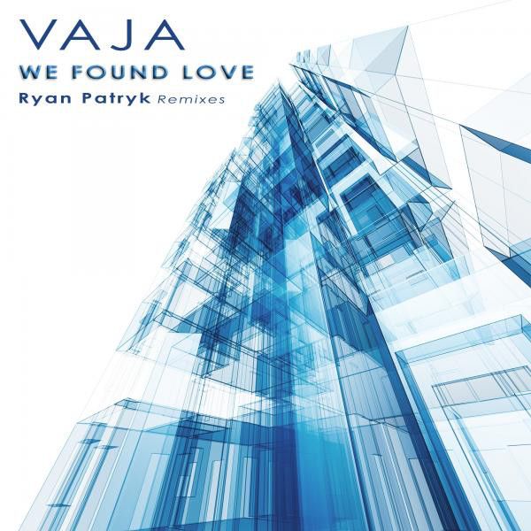 An album cover for vaja we found love by ryan patryk