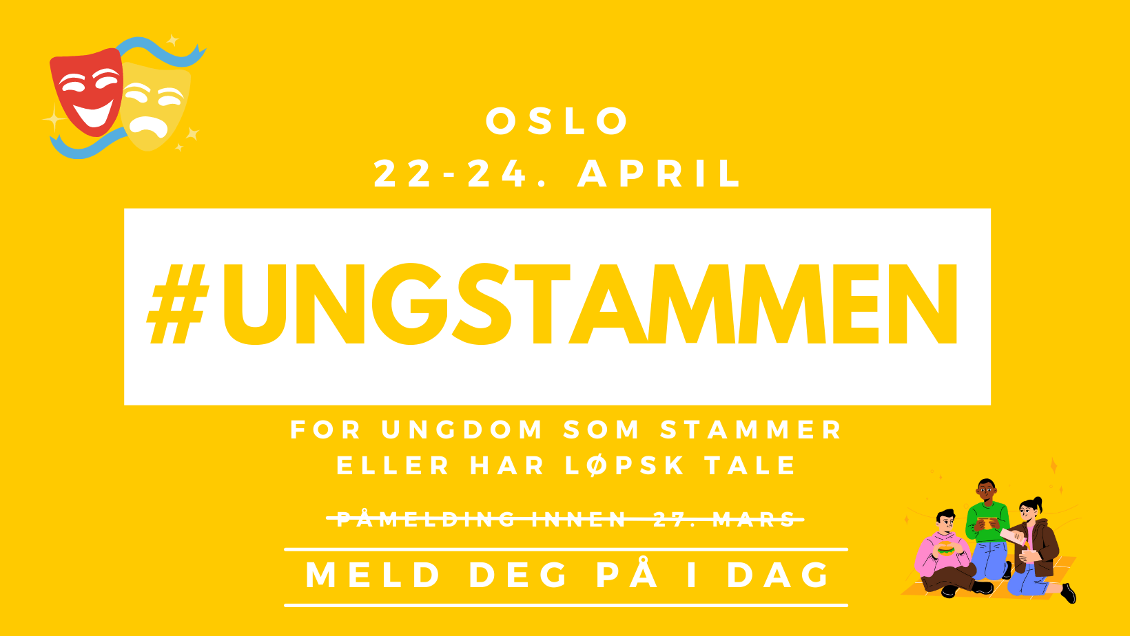 Gul plakat: Oslo-arrangement 22.–24. april for unge som stammer eller snakker for raskt. Emneknagg #UNGSTAMMEN.