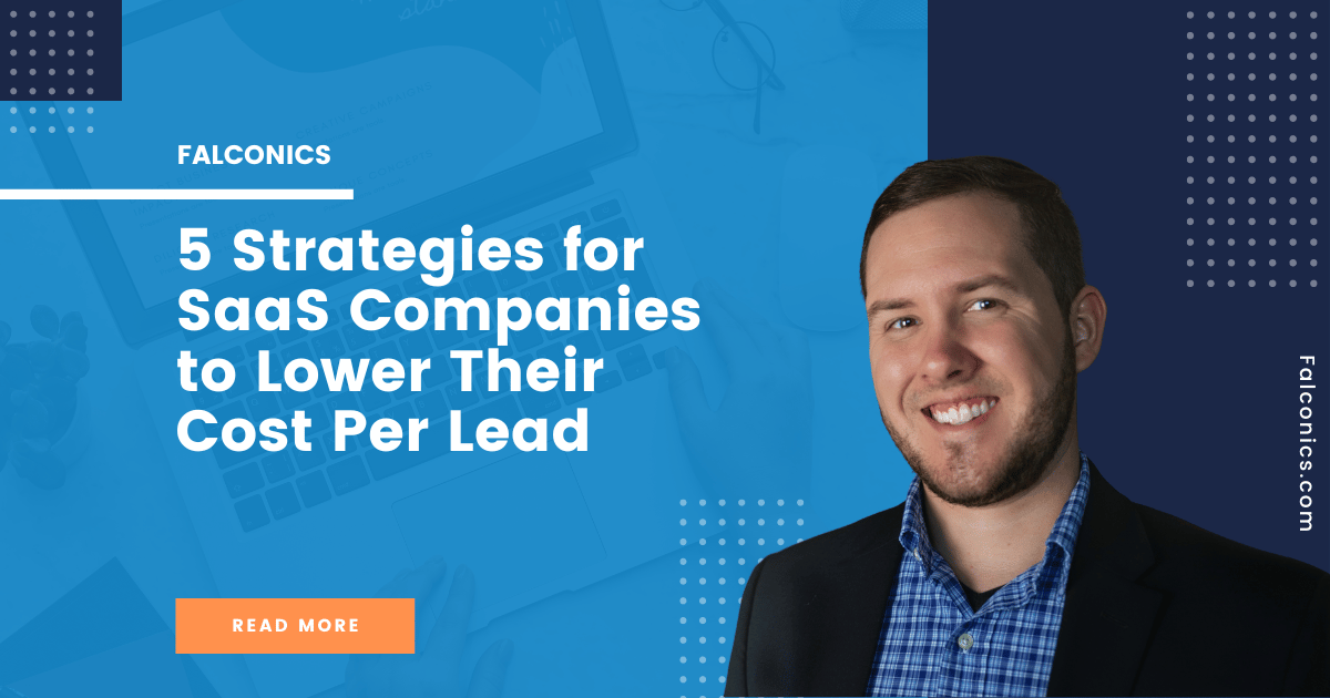 A man is smiling in front of a blue background that says 5 strategies for saas companies to lower their cost per lead