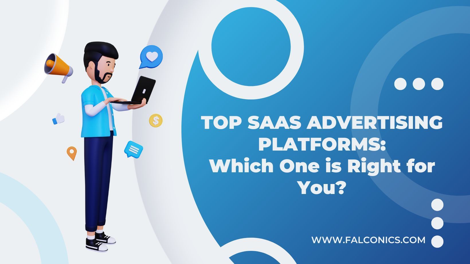 Top saas advertising platforms : which one is right for you ?