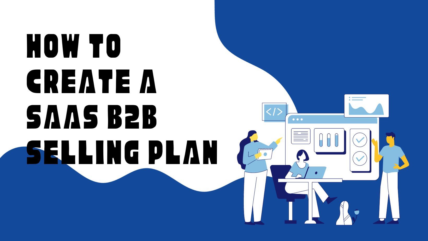 It shows how to create a saas b2b selling plan.