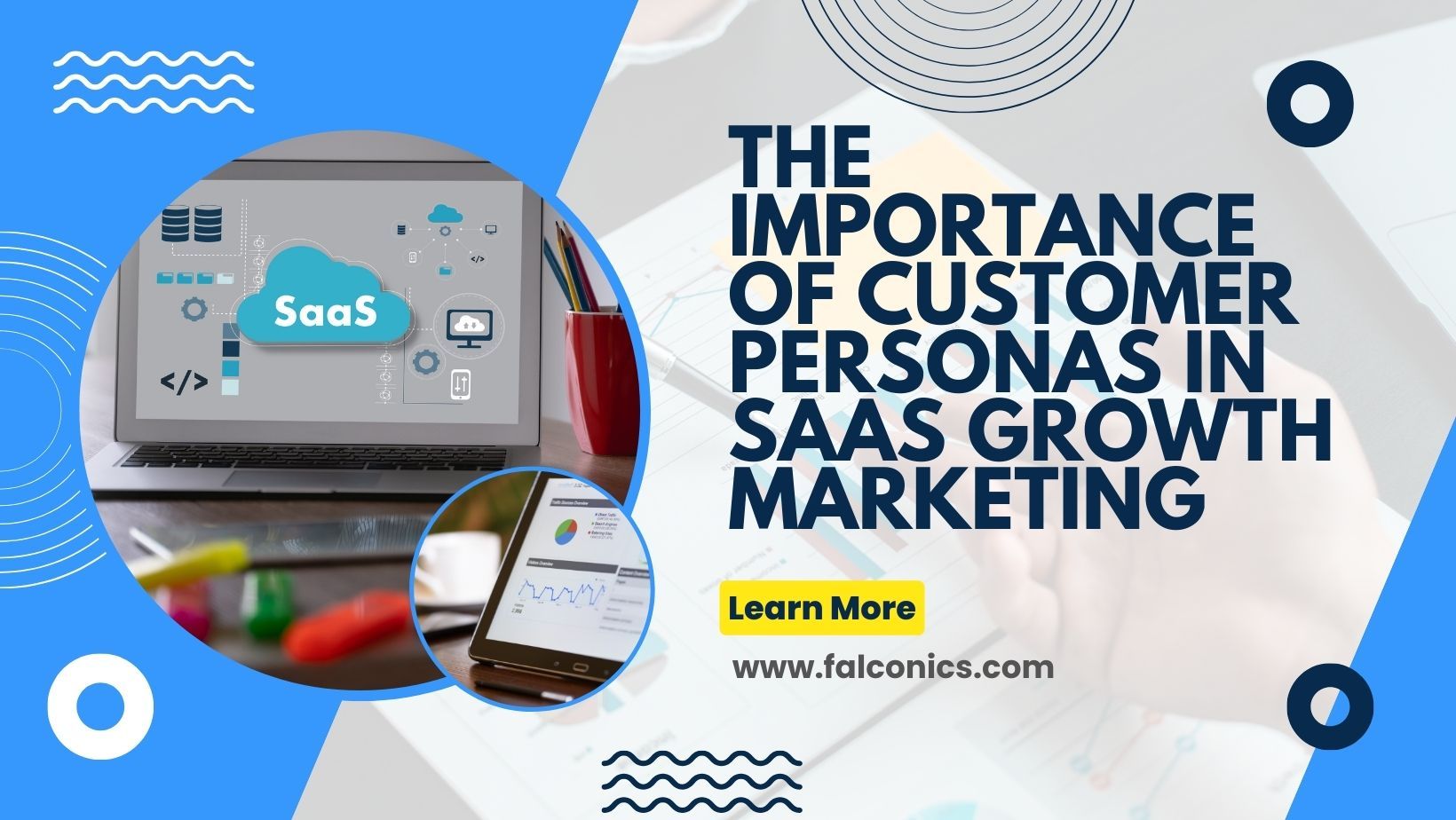 The importance of customer personas in saas growth marketing