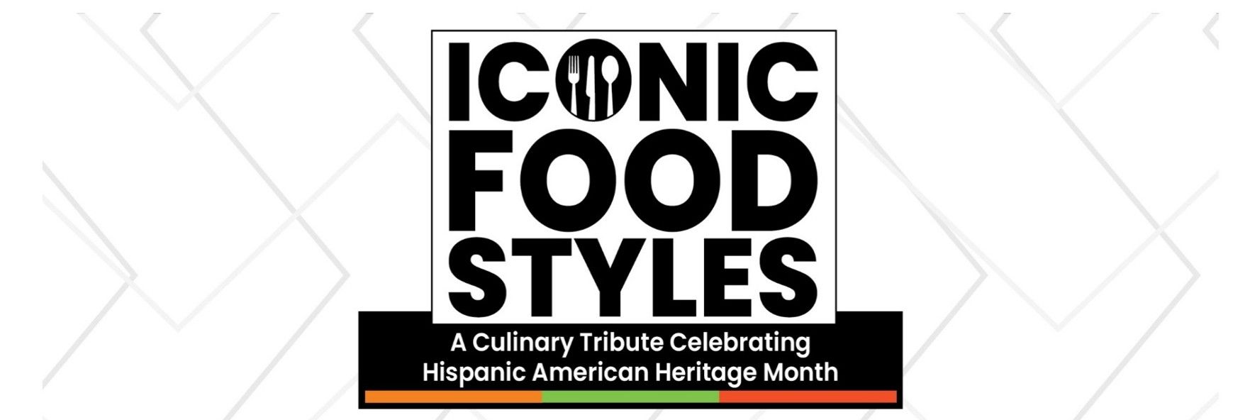 Iconic Food Styles Presents: Hispanic American Heritage Month