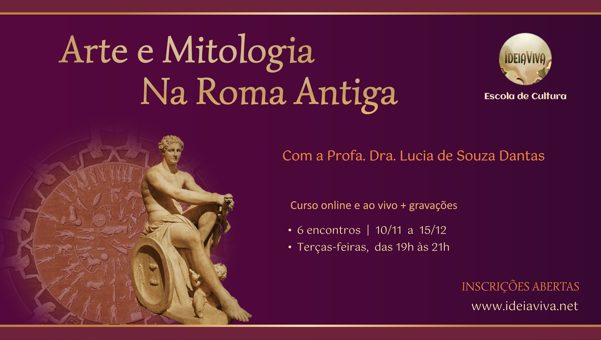 Imagem de divulgação do curso Arte e Mitologia no mundo helenístico e romano, da IdeiaViva – Escola de Cultura, com referências visuais à arte clássica. Curso ministrado pela Profa. Dra. Lucia de Souza Dantas.