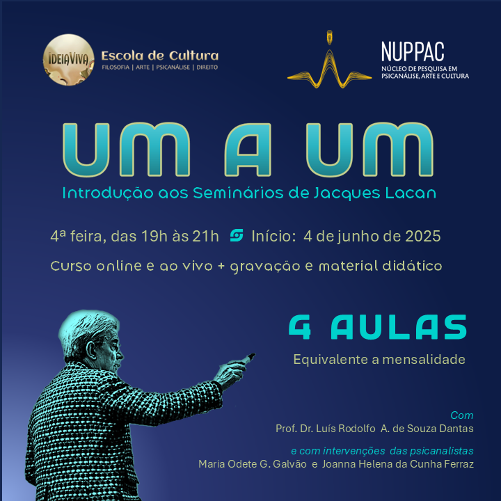 Grupo de Estudos Seminários de Lacan: on-line e ao vivo e/ou gravação - 4ª feira, das 19h às 21h. 
Com Prof. Dr. Luís Rodolfo A. de Souza Dantas e Profa. Ms. Maria Odete G. Galvão.
