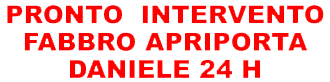 PRONTO INTERVENTO FABBRO APRIPORTA DANIELE 24 H