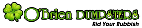 Green clover logo with &ldquo;O&rsquo;Brien DUMPSTERS&rdquo; and the slogan &ldquo;Rid Your Rubbish&rdquo;