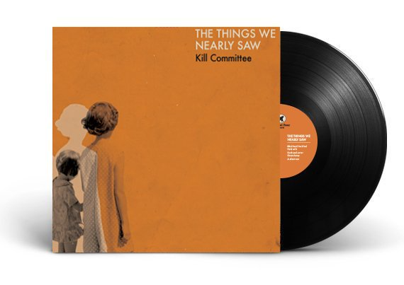 Kill Committee album cover - The things we nearly saw