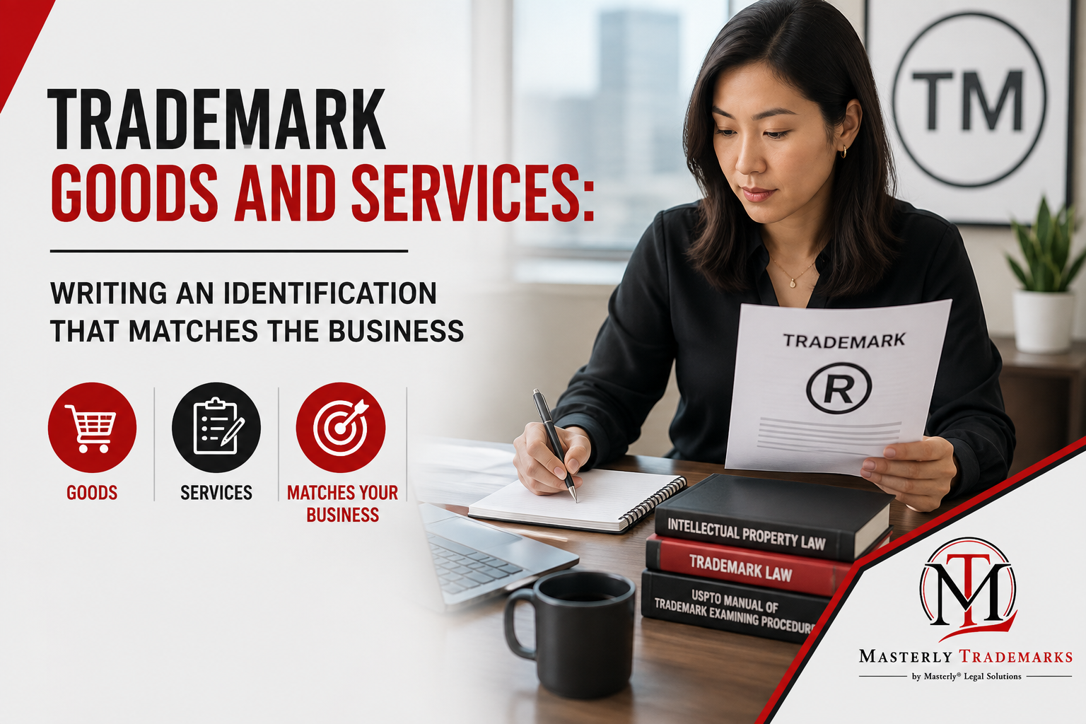 Attorney reviewing trademark goods and services description