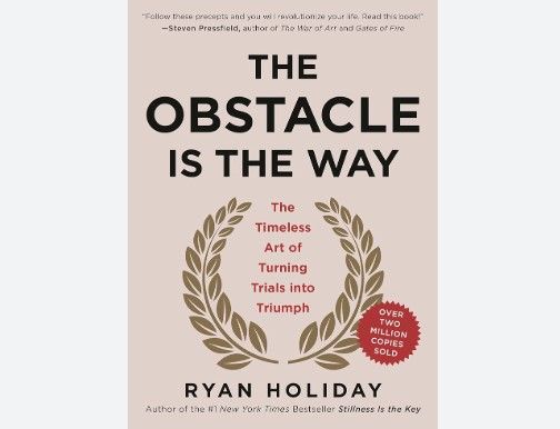 The obstacle is the way by ryan holiday is a book about turning trials into triumph.