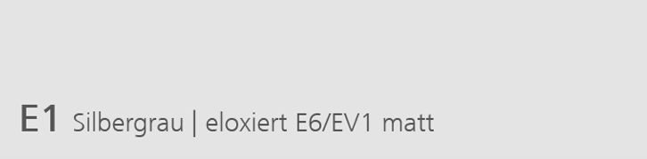 E1 Silbergrau, eloxiert E6/EV1 matt