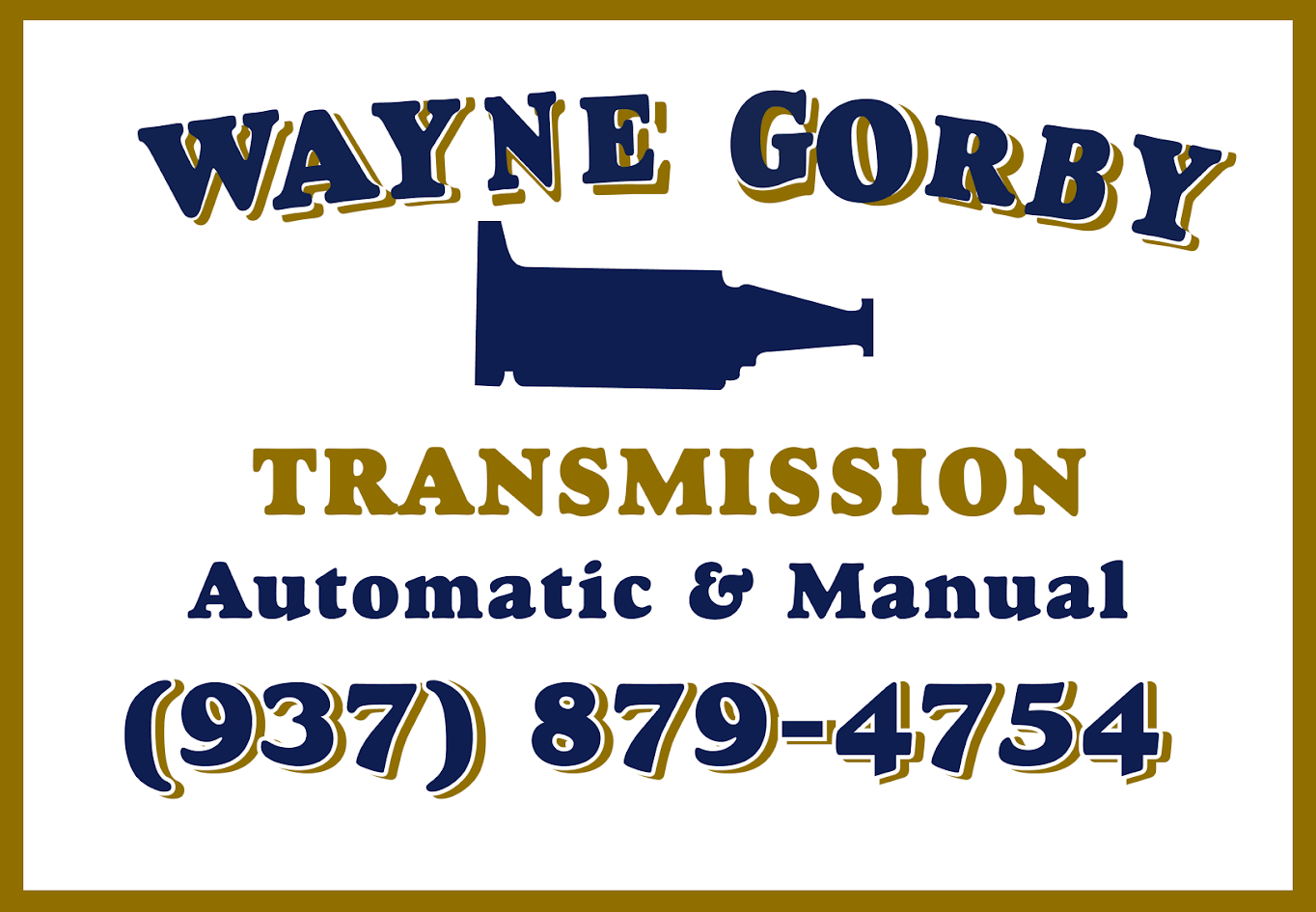 Wayne Gorby Transmission sign with phone number.