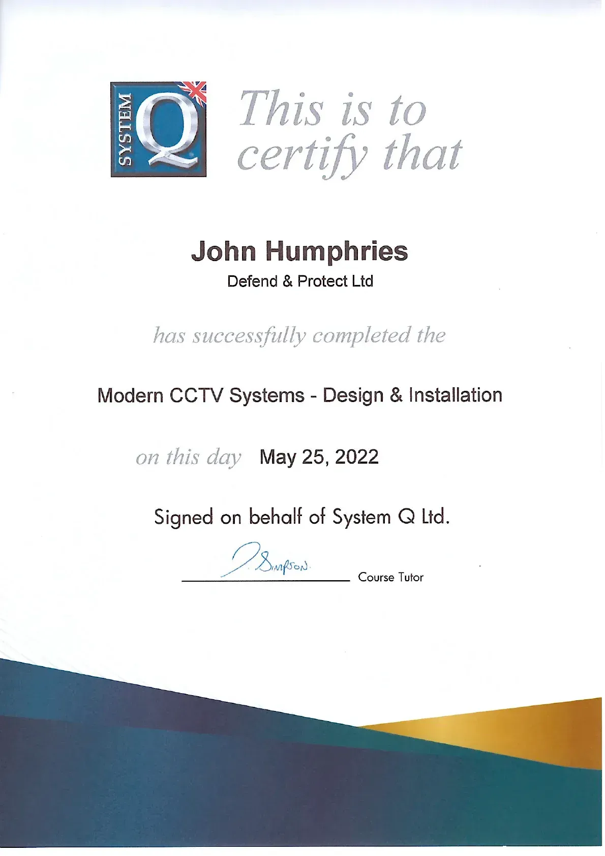 Certificate for John Humphries, System & Design Installation, with blue-and-gold geometric border.