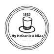 My Mother is a biker Logo