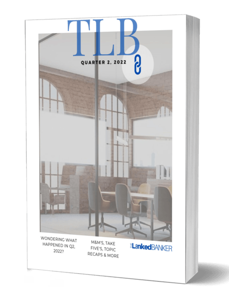 The LinkedBanker Quarterly Digest - 2nd Quarter 2022