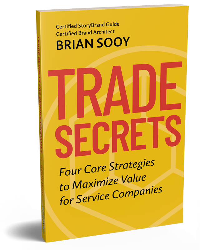 A book by brian sooy titled trade secrets for home service companies