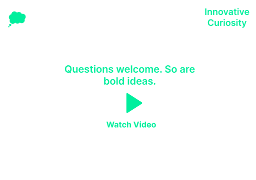 Minimal white webpage with teal text, play icon, and “Watch Video” button: “Questions welcome. So are bold ideas.”