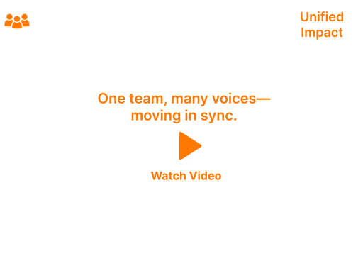 Orange “Unified Impact” landing page with “One team, many voices—moving in sync” and a Watch Video button