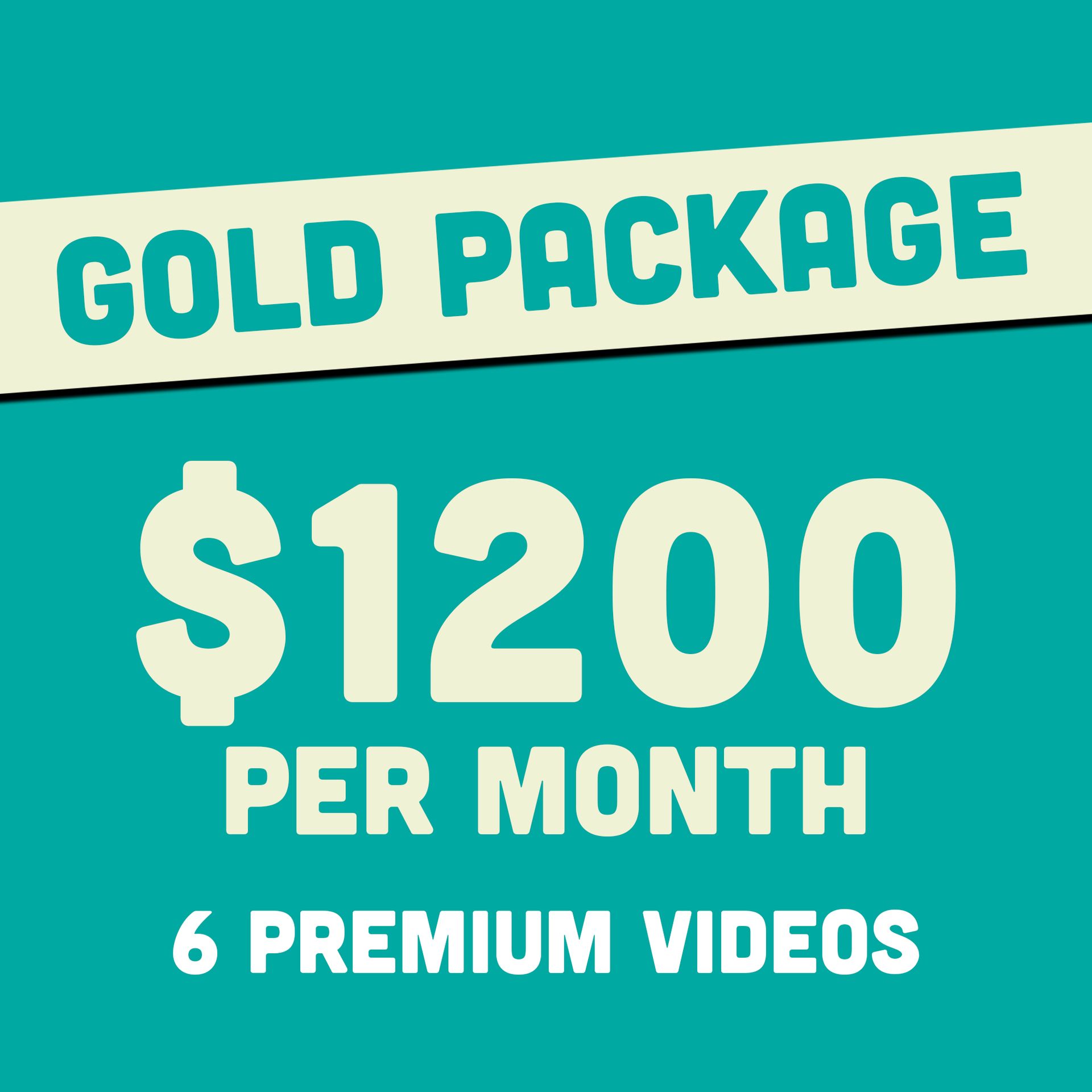 Gold Package: $1200 per month, 6 premium videos. Text on teal background, white text and ribbon.