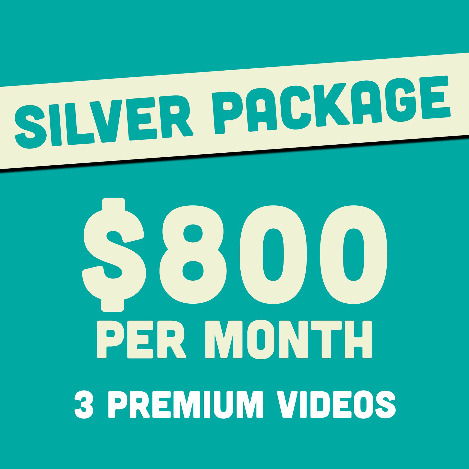 Silver package advertisement: $800 per month for 3 premium videos, teal background.