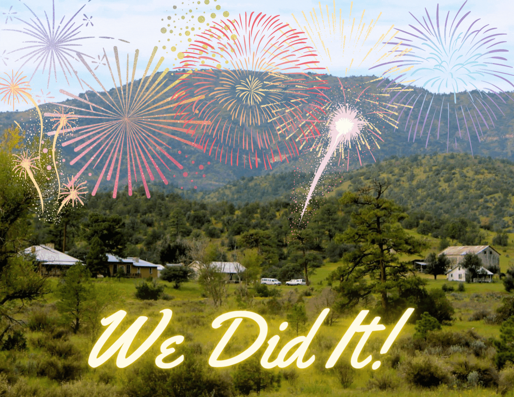 A postcard that says `` we did it '' with fireworks in the background.