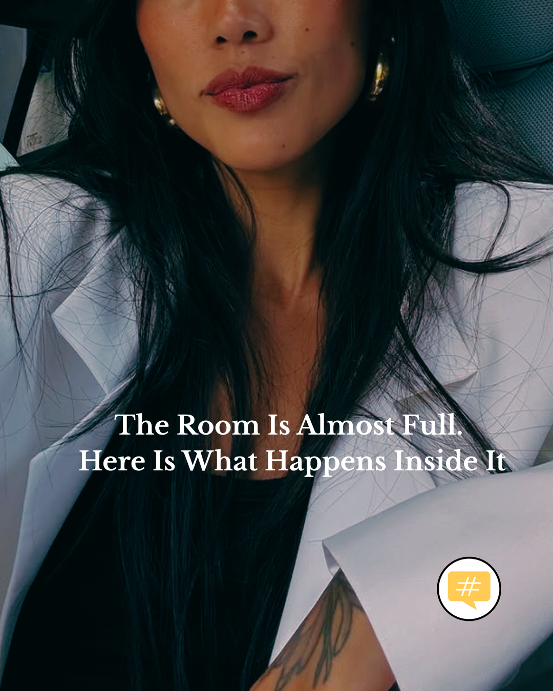 The Room Is Almost Full. Here Is What Happens Inside