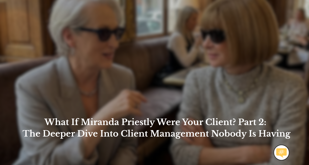 What If Miranda Priestly Was Your Client?