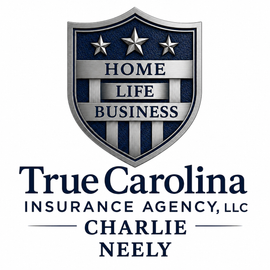 True Carolina Insurance Agency LLC logo with shield and “HOME LIFE BUSINESS,” Charles Neely name below