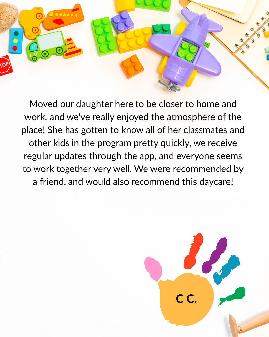 Colorful toy blocks and a handwritten daycare testimonial with a child’s handprint and “C.C.” signature.