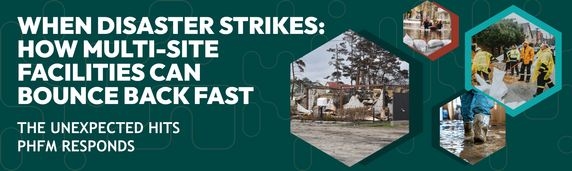 Multicolored banner about disaster response: “When disaster strikes: how multi-site facilities can bounce back fast”