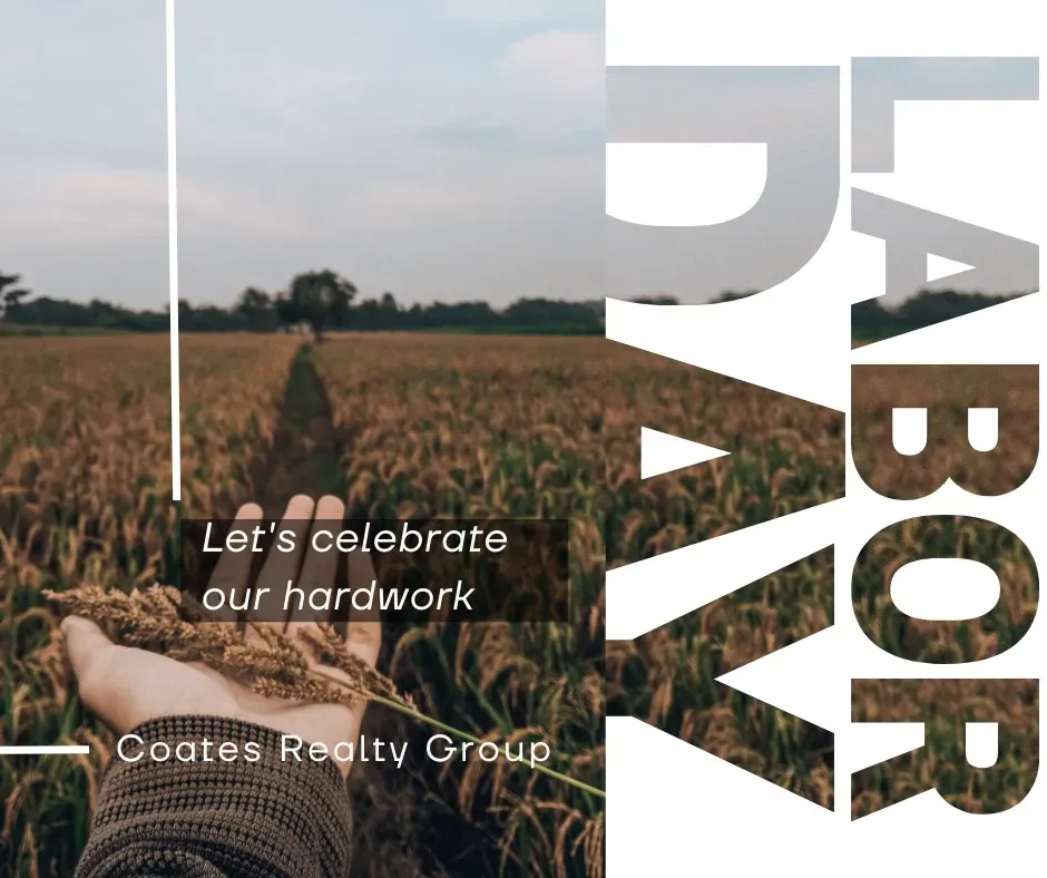 Wheat field with “Let’s celebrate our hardwork” and “Coates Realty Group” text overlay for Labor Day