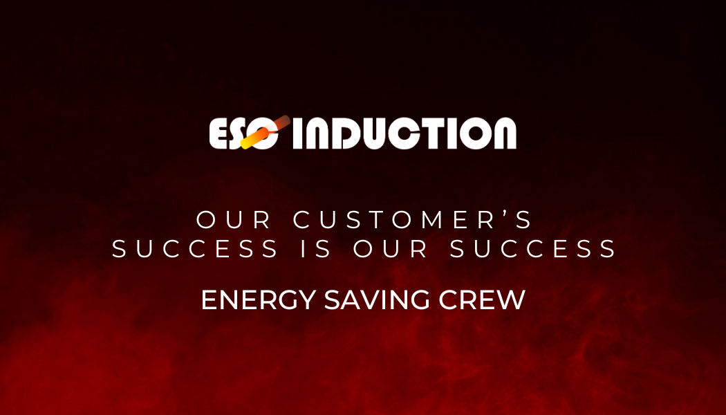 ESO Induction logo on a dark red background with the slogan “Our customer’s success is our success” and “Energy Saving Crew.”