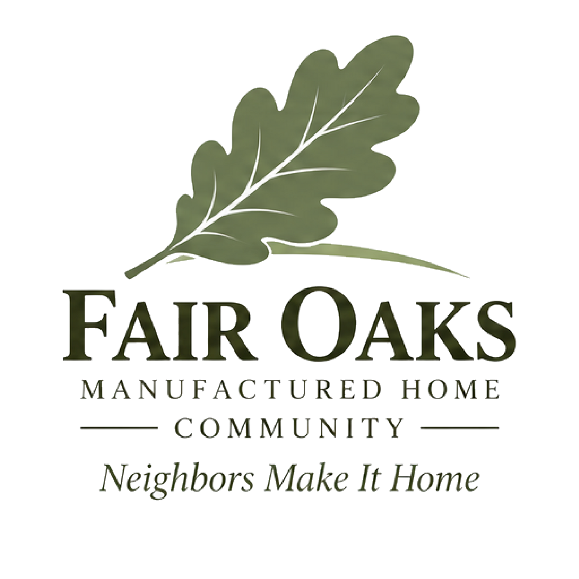Fair Oaks Manufactured Home Community logo with green oak leaf and tagline “Neighbors Make It Home”