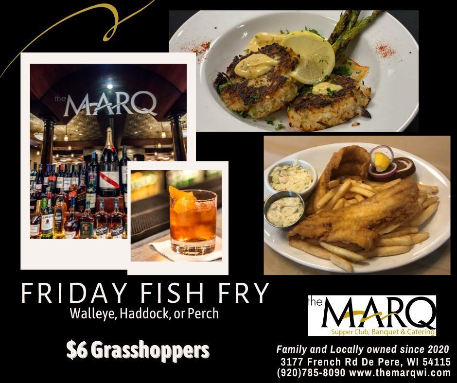 Friday fish fry ad for The MARQ featuring plated fish, shrimp, and $6 grasshoppers.