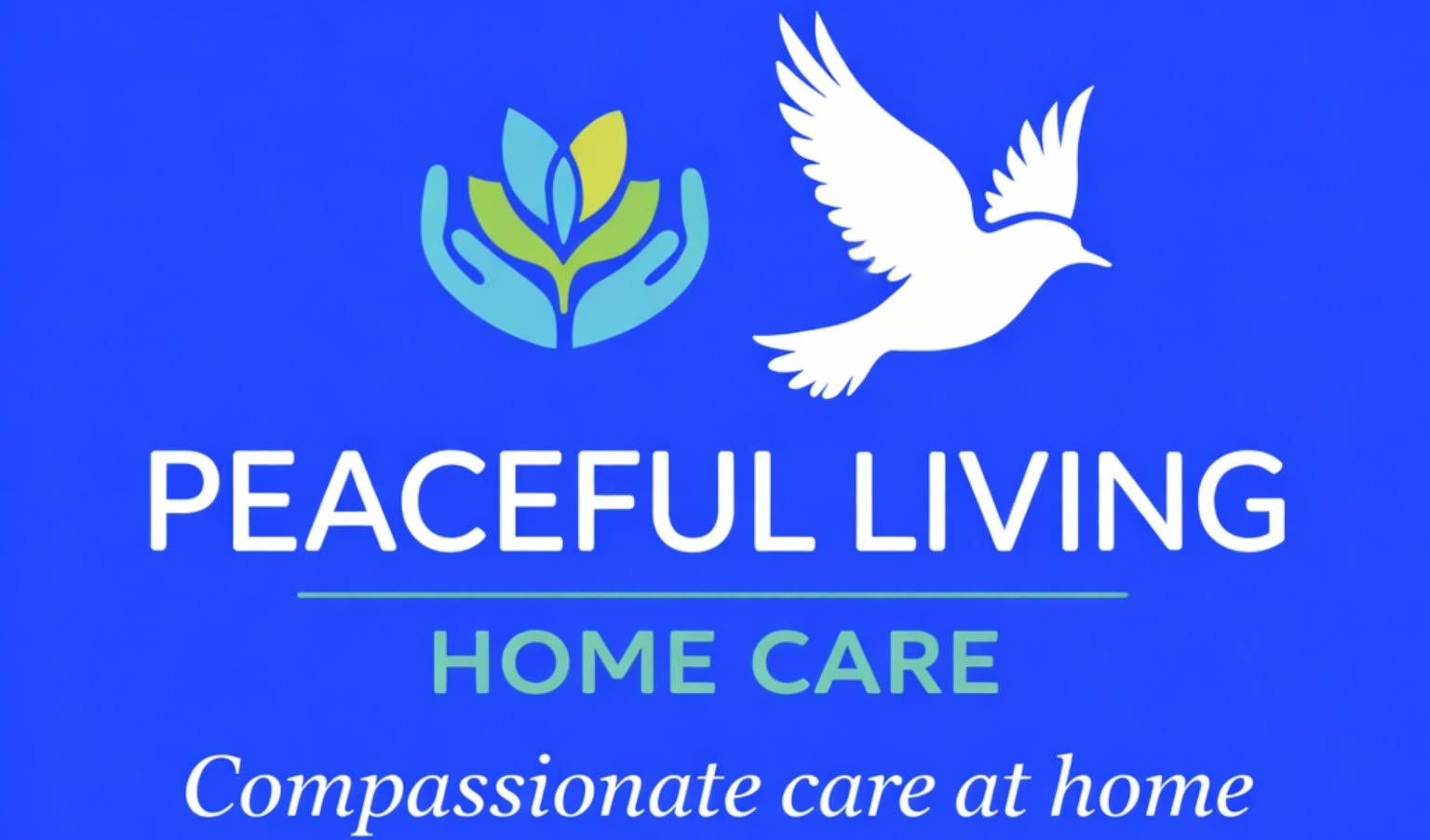 Peaceful Living Home Care logo with green leaves, white dove, and tagline “Compassionate care at home”