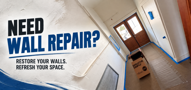 Hallway with wall damage and bold text: “Need wall repair? Restore your walls. Refresh your space.”