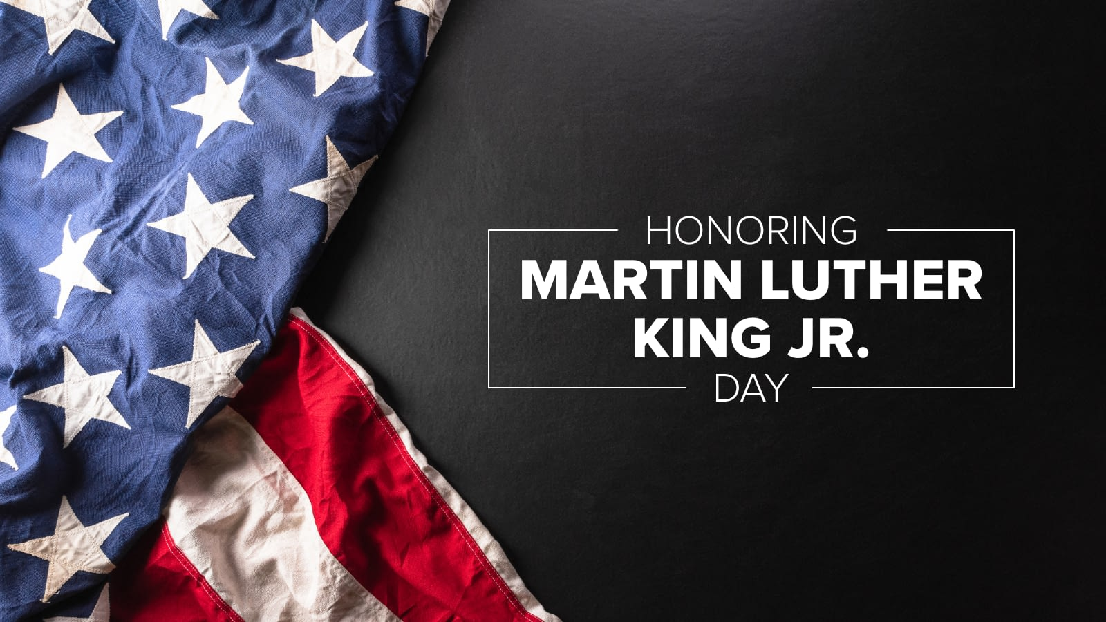 MLK JR. DAY honoring martin luther king jr. day