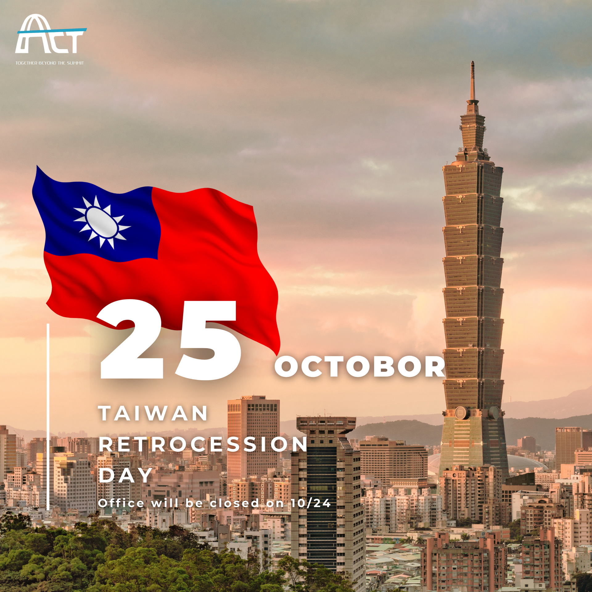 ACT POWER Taiwan’s Retrocession Day - Office Closed